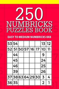 portada 250 Numbricks Puzzle Book: Easy to Medium Numbricks 8x8 (en Inglés)