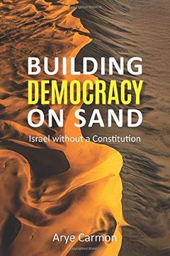 portada Building Democracy on Sand: Israel Without a Constitution (en Inglés)