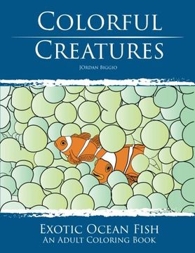 portada Colorful Creatures: Exotic Ocean Fish Adult Coloring Book