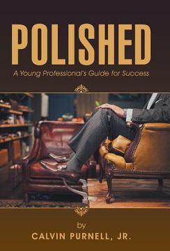 portada Polished: A Young Professional's Guide for Success (en Inglés)