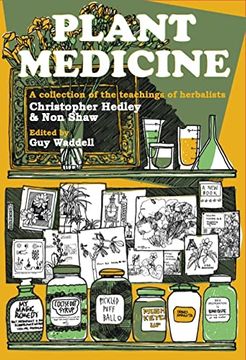 portada Plant Medicine: A Collection of the Teachings of Herbalists Christopher Hedley and non Shaw 
