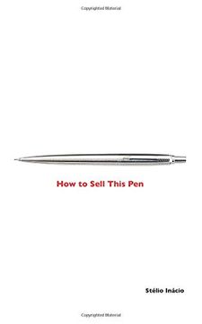 portada How to Sell This Pen: Marketing of the Salesman (en Inglés)