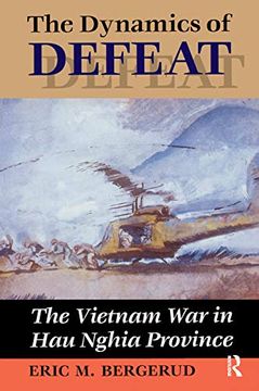 portada The Dynamics of Defeat: The Vietnam war in hau Nghia Province (in English)