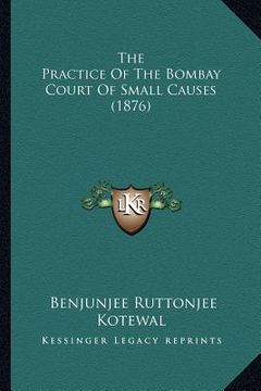 portada the practice of the bombay court of small causes (1876)