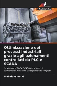 portada Ottimizzazione dei processi industriali grazie agli azionamenti controllati da PLC e SCADA (en Italiano)