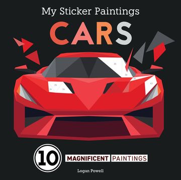 portada My Sticker Paintings: Cars: 10 Magnificent Paintings (Happy fox Books) Paint by Sticker for Kids 6-10 - Motorcycles, Racing, and Other Vehicles, With up to 100 Removable, Reusable Stickers per Design 