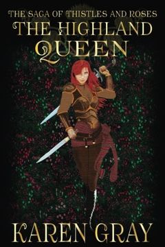 portada The Highland Queen: The Saga of Thistles and Roses (The Warrior Queen) (en Inglés)