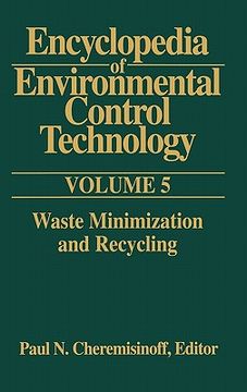 portada encyclopedia of environmental control technology: volume 5:: waste minimization and recycling (en Inglés)