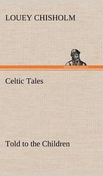 portada celtic tales, told to the children (en Inglés)