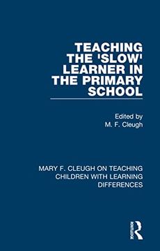 portada Teaching the 'slow' Learner in the Primary School (Mary f. Cleugh on Teaching Children With Learning Differences) (en Inglés)