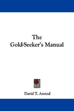 portada the gold-seeker's manual (en Inglés)
