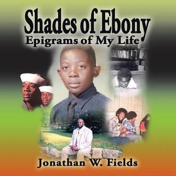 portada Shades of Ebony: Epigrams of My Life (en Inglés)