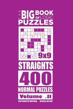 portada The Big Book of Logic Puzzles - Straights 400 Normal (Volume 11) (en Inglés)