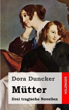 portada Mütter: Drei tragische Novellen (en Alemán)