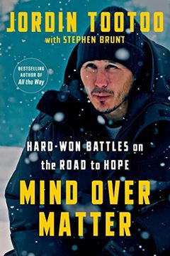 portada Mind Over Matter: Hard-Won Battles on the Road to Hope (en Inglés)
