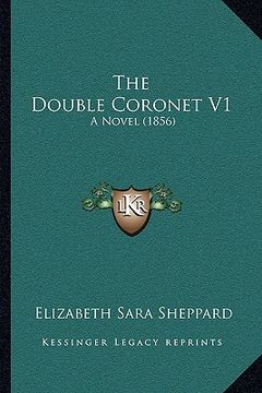 portada the double coronet v1: a novel (1856) (in English)