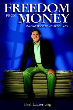 portada freedom from money: making sense of your dollars