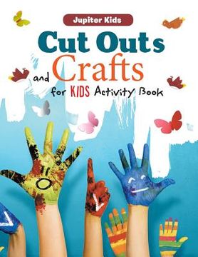 portada Cut Outs and Crafts for Kids Activity Book (en Inglés)