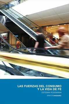 portada Las Fuerzas del Consumo y la Vida de fe (in Spanish)