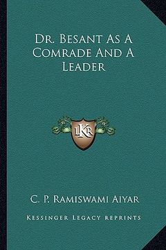 portada dr. besant as a comrade and a leader (en Inglés)