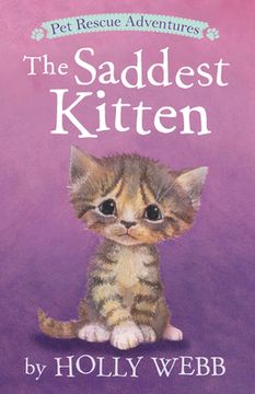 portada The Saddest Kitten (Pet Rescue Adventures) (en Inglés)