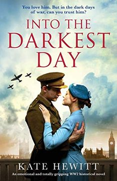portada Into the Darkest Day: An Emotional and Totally Gripping ww2 Historical Novel 