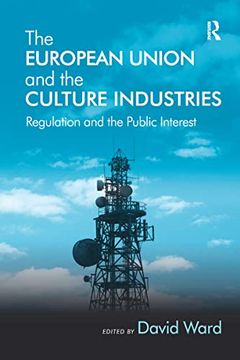 portada The European Union and the Culture Industries (en Inglés)