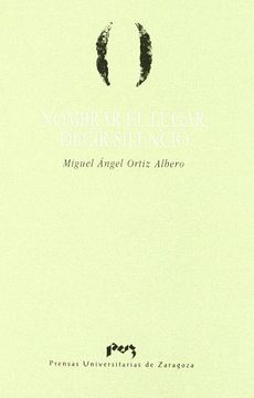 Nombrar el lugar, decir silencio (La Gruta de las Palabras)