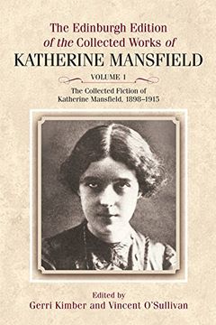 portada The the Edinburgh Edition of the Collected Fiction of Katherine Mansfield: Edinburgh Edition of the Collected Works, Volume 1 (Collected Works of Katherine Mansfield Eup) 
