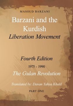 portada Barzani and the Kurdish Liberation Movement: Fourth Edition, 1975-1990 - The Gulan Revolution, Part One (en Inglés)