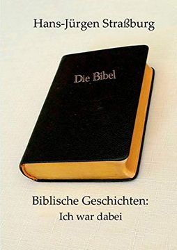 portada Biblische Geschichten: Ich war Dabei (en Alemán)