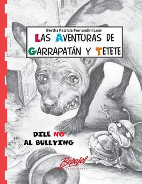 portada Garrapatán Y Tetete-Dile no al Bullying: Cuento para entender el Bullying