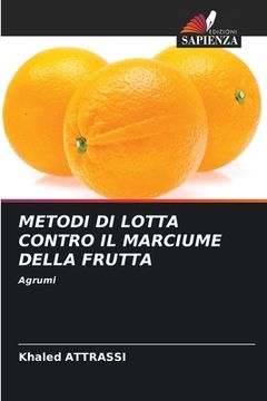 portada Metodi Di Lotta Contro Il Marciume Della Frutta (en Italiano)