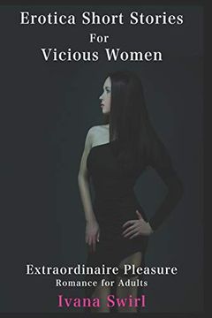 portada Erotica Short Stories for Vicious Women: Extraordinaire Pleasure Romance for Adults (en Inglés)