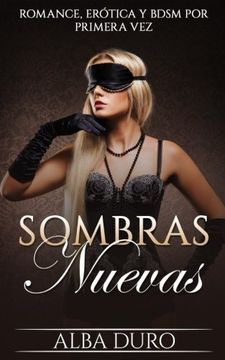 portada Sombras Nuevas: Romance, Erótica y BDSM por Primera Vez: Volume 1 (Novela Romántica y Erótica)