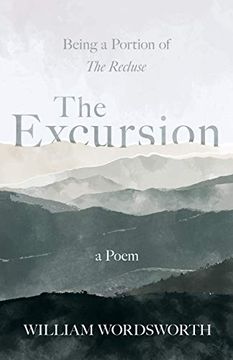 portada The Excursion - Being a Portion of 'the Recluse', a Poem (en Inglés)