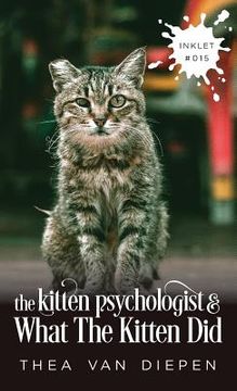 portada The Kitten Psychologist And What The Kitten Did (en Inglés)