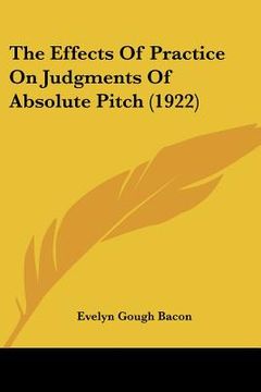 portada the effects of practice on judgments of absolute pitch (1922the effects of practice on judgments of absolute pitch (1922) ) (in English)
