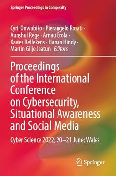 portada Proceedings of the International Conference on Cybersecurity, Situational Awareness and Social Media: Cyber Science 2022; 20-21 June; Wales (en Inglés)