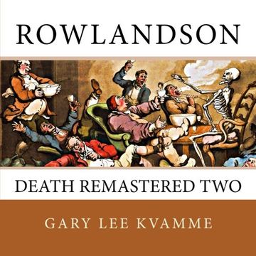 portada Rowlandson: Death Remastered Two (Telling Art Series) (Volume 4)