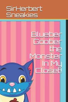 portada Blueber Goober the Monster in My Closet! (en Inglés)