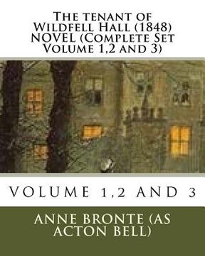 portada The Tenant of wildfell hall. (1848) NOVEL (Complete Set Volume 1,2 and 3) (in English)
