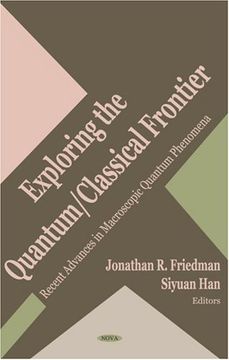 portada Exploring the Quantum Classical Frontier: Recent Advances in Macroscopic Quantum Phenomena