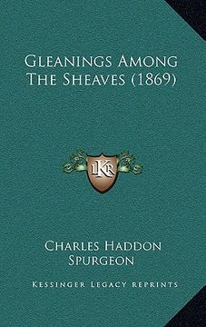 portada gleanings among the sheaves (1869) (en Inglés)