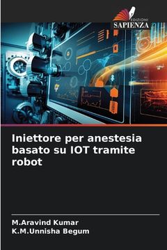 portada Iniettore per anestesia basato su IOT tramite robot (en Italiano)