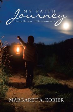 portada My Faith Journey: From Ritual to Relationship (en Inglés)