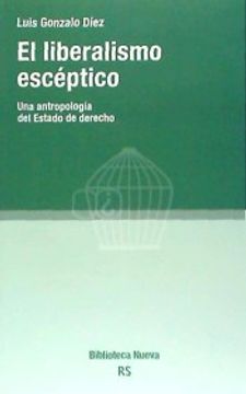 portada El Liberalismo Escã‰Ptico: Una Antropologã­A del Estado de Derecho (Razã³N y Sociedad)