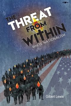 portada The Threat From Within: White Nationalism (en Inglés)