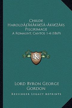 portada childe harolda acentsacentsa a-acentsa acentss pilgrimage: a romaunt, cantos 1-4 (1869) a romaunt, cantos 1-4 (1869) (en Inglés)