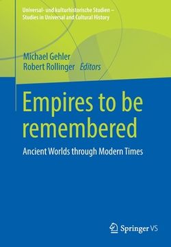 portada Empires to Be Remembered: Ancient Worlds Through Modern Times (en Inglés)